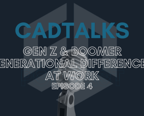 Gen Z & Boomer Generational Differences at Work: CADTalks Episode 4